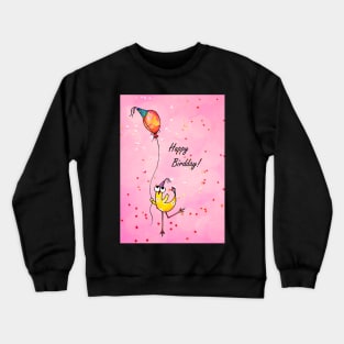 Happy Birdday! Crewneck Sweatshirt